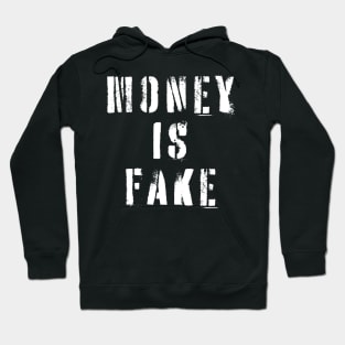 Money Is Fake Hoodie